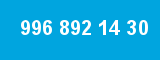 996 892 14 30